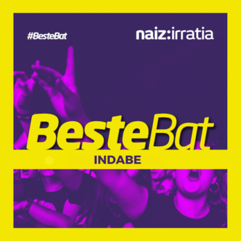 Indabe taldeak egingo du Beste Bat saioan maiatzean
